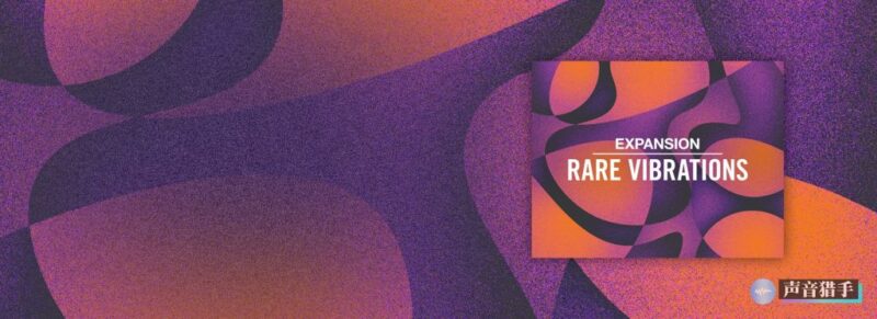 爵士嘻哈节拍！Native Instruments Expansion Rare Vibrations v1.0.0 WIN&OSX-KK音频资源网